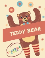 teddy bear coloring book: A Kids Coloring Book Featuring Adorable Teddy Bear Full for Fun Cheer B08SGNZXZZ Book Cover