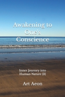 Awakening to One's Conscience: Inner Journey into Human Nature {3} 1988038901 Book Cover