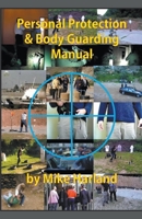 Personal Protection And Body Guarding Manual B09TRFRD9Z Book Cover