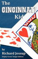The Cincinnati Kid: A Novel 0917657586 Book Cover