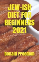 JEW-ISH DIET FOR BEGINNERS 2021 B091CPB93V Book Cover