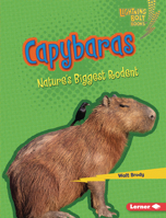 Capybaras: Nature's Biggest Rodent B0C8LLG3VV Book Cover