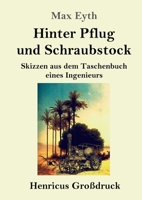 Hinter Pflug Und Schraubstock 3743720922 Book Cover