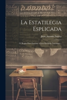 La Estatilegia Esplicada: �, Reglas Para Ense�ar A Leer En Ocho Lecciones... 1022273264 Book Cover