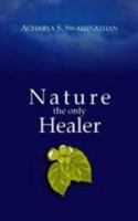 Nature: The Only Healer 8183280099 Book Cover
