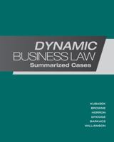 Dynamic Business Law: Summarized Cases 0078023777 Book Cover