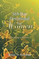 365-Day Devotional for Women: Becoming a Warrior B0H5G1QS78 Book Cover