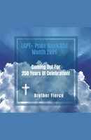 LGPT+ Pride Week And Month 2026. Coming Out For 250 Years Of Celebration! B0GPJ1H3L1 Book Cover