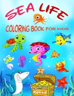 SEA LIFE COLORING BOOK FOR KIDS AGES 4-8: A Fun & Relaxing Ocean Coloring Book for Kids Ages 4-8 With Dolphins, Sharks, Fish... B08WZ1CBFR Book Cover