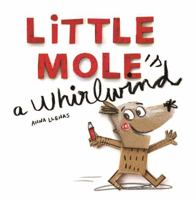 Little Mole is a Whirlwind 178741230X Book Cover