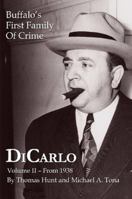 Dicarlo: Buffalo's First Family of Crime - Vol. II 130426582X Book Cover