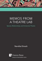 Memos from a Theatre Lab: Spaces, Relationships, and Immersive Theatre 1622734815 Book Cover