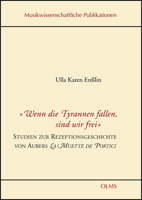 Wenn Die Tyrannen Fallen, Sind Wir Frei: Studien Zur Rezeptionsgeschichte Von Aubers La Muette de Portici 3487148412 Book Cover