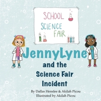 JennyLyne and the Science Fair Incident 0998954853 Book Cover