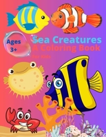 Sea Creatures for Kids: Coloring Book for Kids B0C1JCN5QN Book Cover