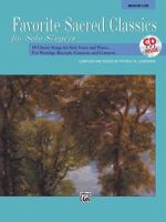 Favorite Sacred Classics for Solo Singers for Worship, Recitals, Concerts and Contests: Medium Low Voice (Book & CD) 0739015567 Book Cover