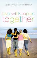 Love Will Keep Us Together 0446407585 Book Cover