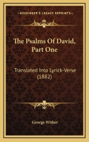 The Psalms Of David, Part One: Translated Into Lyrick-Verse 0548753814 Book Cover