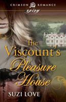 The Viscount’s Pleasure House 0992345618 Book Cover