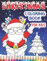 Christmas Coloring Book For Kids: Including Rhyming Story - Hours Of Coloring Fun For Children Of All Ages In This Big Picture Book 1540360695 Book Cover