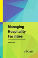 Managing Hospitality Facilities 1774073161 Book Cover