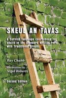 Skeul an Tavas: A Cornish Language Coursebook for Adults in the Standard Written Form with Traditional Graphs 1901409120 Book Cover