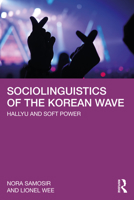 Hallyu: The Korean Wave and the Sociolinguistics of Soft Power 1032460466 Book Cover