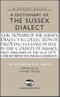 A Dictionary of the Sussex Dialect and Collection of Provincialisms in Use in the County of Sussex 1906022151 Book Cover