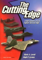 The Cutting Edge: A Half Century of U.S. Fighter Aircraft R&D 0833025953 Book Cover