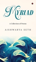Myriad: A Collection of Poems B0FDGQWZT1 Book Cover