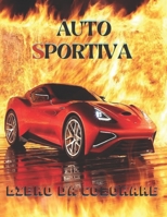 LIBRO DA COLORARE AUTO SPORTIVA: Con sfondi in bianco e nero B08R6TGSV1 Book Cover