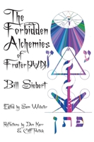The Forbidden Alchemies of Frater PVN 1958359041 Book Cover