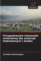 Przygotowanie mieszanki mineralnej dla zwierzat hodowlanych i drobiu (Polish Edition) 6630546202 Book Cover