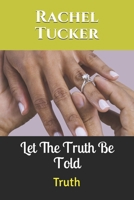 Let the Truth Be Told: Truth 1708856404 Book Cover