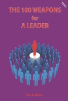 The 100 Weapons for a Leader 9987070825 Book Cover