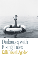 Dialogues with Rising Tides 1556596154 Book Cover