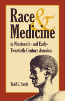 Race And Medicine in Nineteenth-and Early-Twentieth-century America 087338878X Book Cover