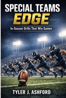 Special teams edge: In-season drills that win games B0GL7BFJ8G Book Cover