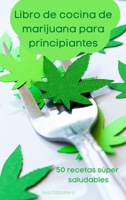 Libro de cocina de marijuana para principiantes 1802880739 Book Cover