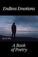 Endless Emotions: A Book of Poetry 1642587397 Book Cover