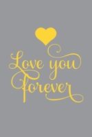 Love You Forever: A Marriage Journal Book Keepsake to Share with The Love of Your Life 166196804X Book Cover