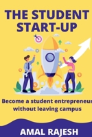 The Student Startup B0BJ56VWDD Book Cover