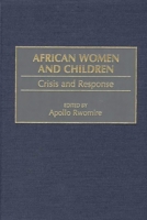 African Women And Children: Crisis And Response 0275962180 Book Cover
