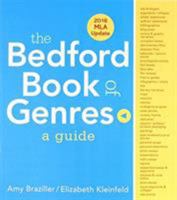 The Bedford Book of Genres: A Guide with 2016 MLA Update 1319073662 Book Cover