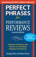 Perfect Phrases for Performance Reviews : Hundreds of Ready-to-Use Phrases That Describe Your Employees' Performance 0071745076 Book Cover