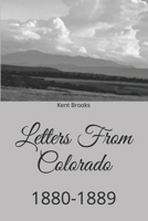 Letters from Colorado: 1880-1889 1732258546 Book Cover