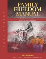 FAMILY FREEDOM MANUAL, VOLUME FOUR: They Won't Need Our Guns, When They Have Our Children B0CJCSHGP9 Book Cover