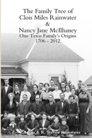 The Family Tree of Clois Miles Rainwater and Nancy Jane McIlhaney 1304719022 Book Cover