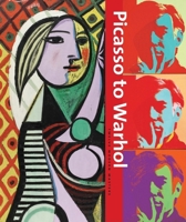 Picasso to Warhol: Fourteen Modern Masters 0870708066 Book Cover
