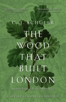 The Wood That Built London: A Human History of the Great North Wood 1914518160 Book Cover